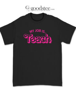 My Job Is Teach T-Shirt