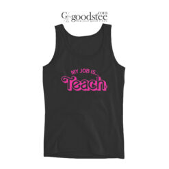 My Job Is Teach Tank Top