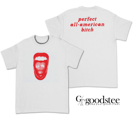 Perfect All American Bitch T-Shirt
