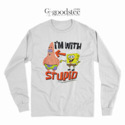 Spongebob Squarepants I'm With Stupid Long Sleeve