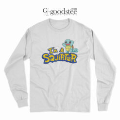 Squirtle I'm A Squirter Long Sleeve