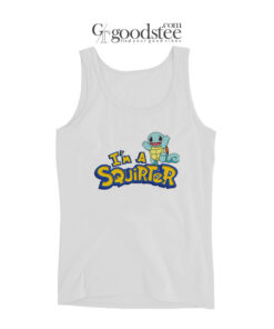 Squirtle I'm A Squirter Tank Top