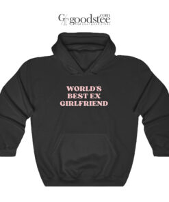 World's Best Ex Girlfriend Hoodie