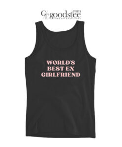 World's Best Ex Girlfriend Tank Top