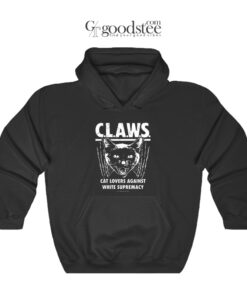 CLAWS Cat Lovers Against White Supremacy Hoodie