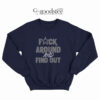 Dallas Cowboys Fack Around And Find Out Sweatshirt