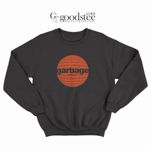 Garbage Version 2.0 Sweatshirt