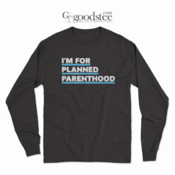 Hailey Baldwin I'm For Planned Parenthood Long Sleeve