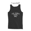 I Will Accomplish Nothing Today Tank Top