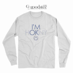 I'm Horny I'm Ok Long Sleeve