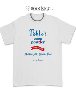 Pablo's Coca Powder T_Shirt