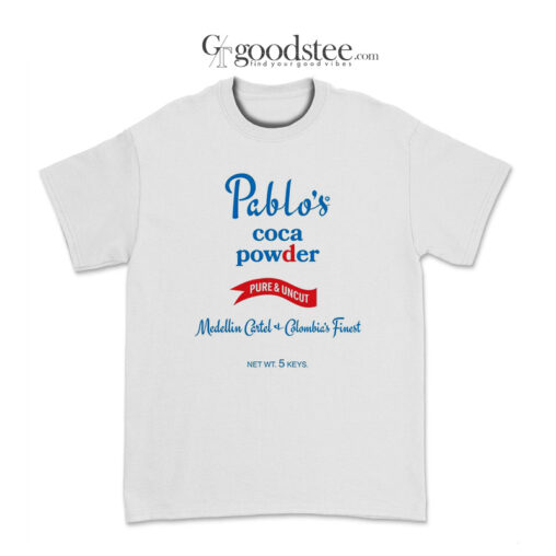 Pablo's Coca Powder T_Shirt