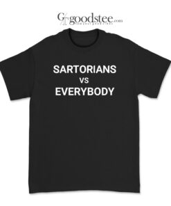 Sartorians Vs Everybody T-Shirt