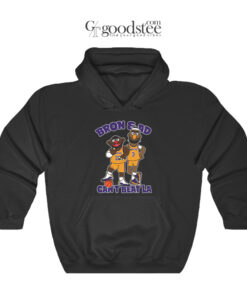 Phil Handy Bron And Ad Can’t Beat LA Hoodie