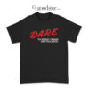 Dare To Resist Drugs And Violence T-Shirt