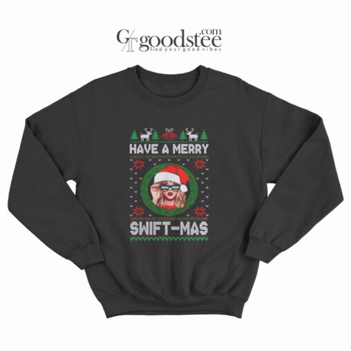 Have A Merry Swift Mas Sweatshirt