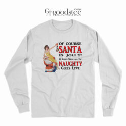 Jolly Santa Naughty Girls Live Christmas Long Sleeve