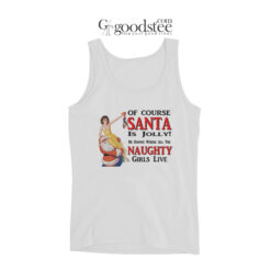 Jolly Santa Naughty Girls Live Christmas Tank Top