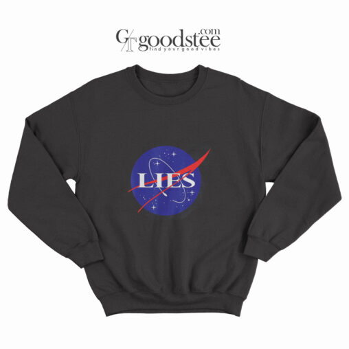 Flat Earth Society Nasa Lies Sweatshirt