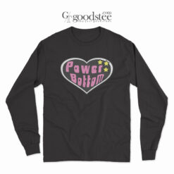 Power Bottom Love T-Shirt Long Sleeve