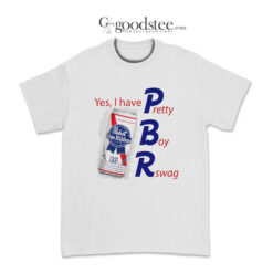 Yes I Have Pretty Boy Rswag T-Shirt