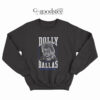 Dallas Cowboys Dolly Parton Live Sweatshirt