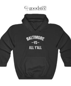 Baltimore Vs All Y'All Hoodie