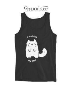 Crying Cat I'm Doing My Best Tank Top