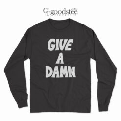 Give A Damn Long Sleeve