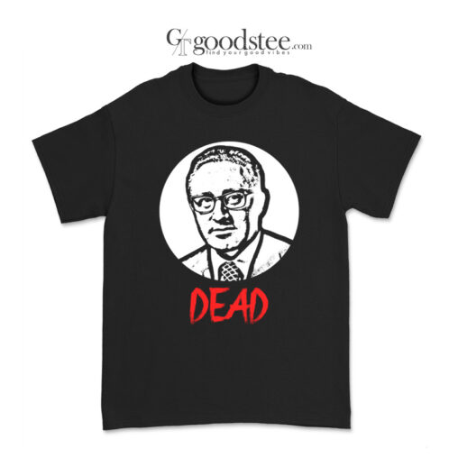 Henry Kissinger Dead T-Shirt