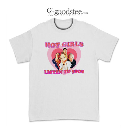 Hot Girls Listen To 5SOS T-Shirt