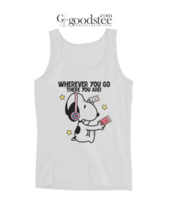 Snoopy Wherever You Go There You Are Tank Top