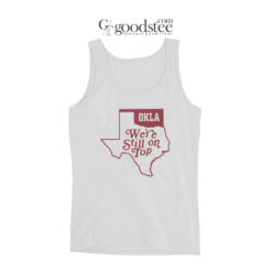 OKLA We're Still On Top Tank Top