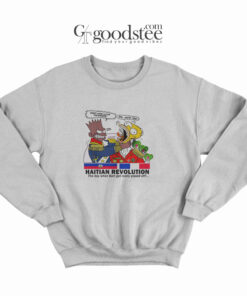 The Simpsons Haitian Revolution Sweatshirt