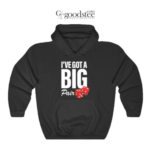 Beautiful Wedding Virginia Gardner I've Got a Big Pair Hoodie