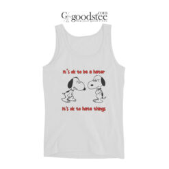 Snoopy It's To Be A Hater It's Ok To Hata Things Tank Top