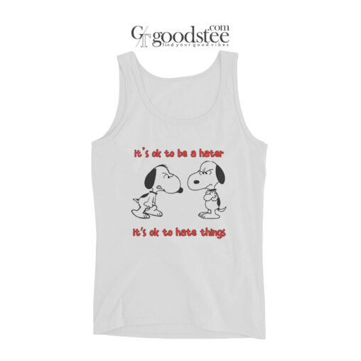 Snoopy It's To Be A Hater It's Ok To Hata Things Tank Top