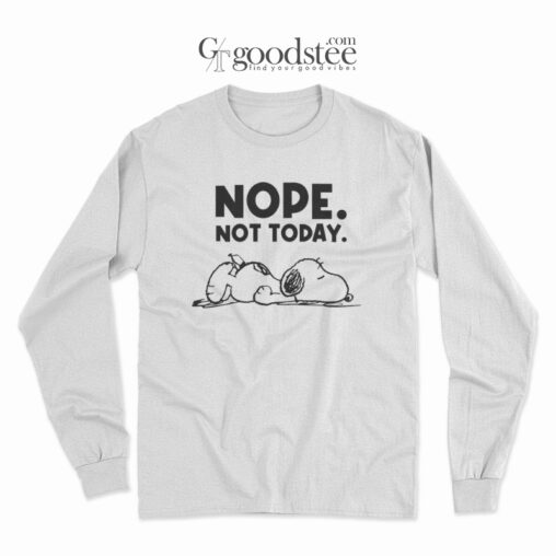 Snoopy Nope Not Today Long Sleeve