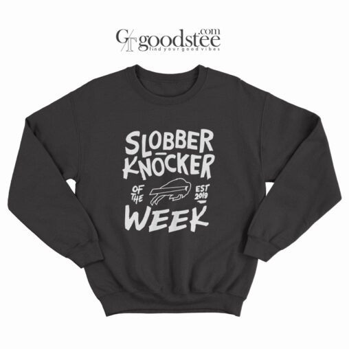 Buffalo Bills Bobby Babich Slobber Knocker Of The Week Sweatshirt