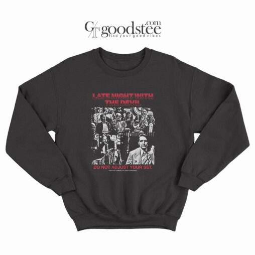 Late Night With The Devil Do Not Adjust Your Set Sweatshirt