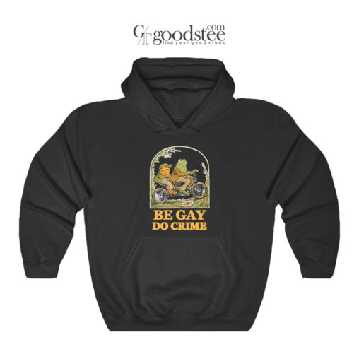 Frog and Toad Be Gay Do Crime Hoodie