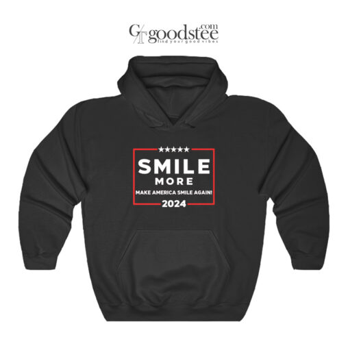 Smile More Make America Smile Again Hoodie