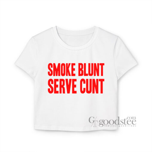 Smoke Blunt Serve Cunt Y2K Baby Tee